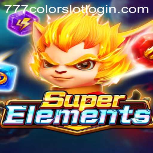 Explore the Exciting World of SuperElements and 777Color Slot Login